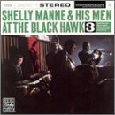 Shelly Manne/Vol. 3-At The Black Hawk
