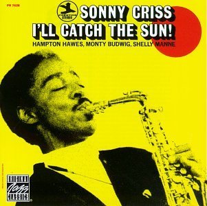Sonny Criss I'll Catch The Sun 