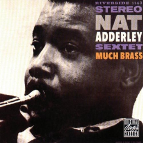 Nat Sextet Adderley/Much Brass
