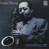 Lester Young Vol. 4 Lester Young In Washing Lester Young In Washington D.C 
