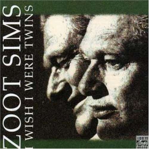 Zoot Sims I Wish I Were Twins 