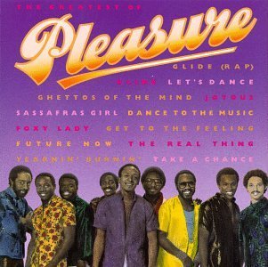 Pleasure/Greatest Of Pleasure