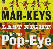 Mar Keys Last Night Do The Pop Eye 2 CD 