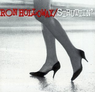 Ron Holloway/Struttin'