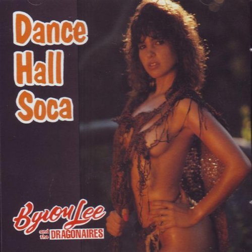 Byron Lee & The Dragonaires Dance Hall Soca 
