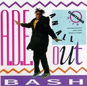 MC A.D.E./ALL OUT BASH