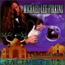 Michael Lee Firkins/Cactus Cruz