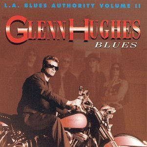 L.A. Blues Authority Vol. 2 Glenn Hughes Blues L.A. Blues Authority 