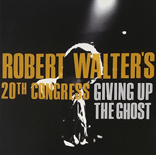 Robert 20th Congress Walter/Giving Up The Ghost