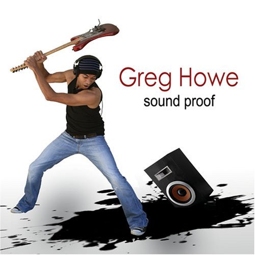 Greg Howe/Sound Proof