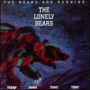 LONELY BEARS/BEARS ARE RUNNING