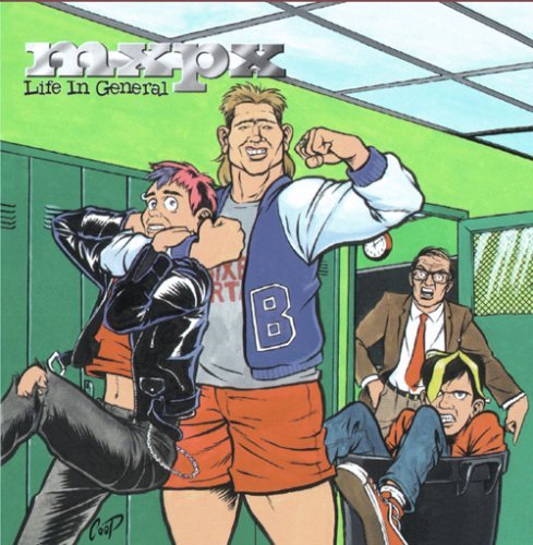 MXPX/LIFE IN GENERAL