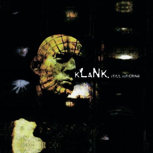 Klank/Still Suffering