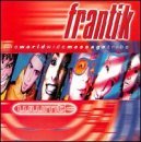 World Wide Message Tribe/Frantik