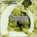 Ambassador/Christology-In Laymen's Terms