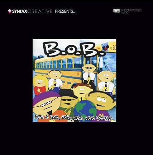 B.O.B./It's A Ska Ska Ska Ska World