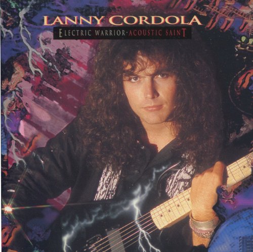 Lanny Cordola/Electric Warrior - Acoustic Saint