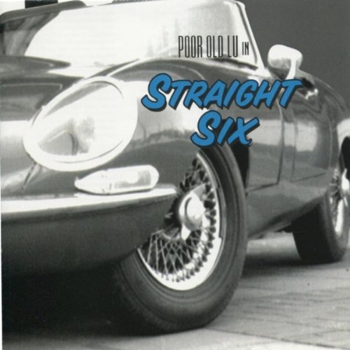 Poor Old Lu/Straight Six Ep