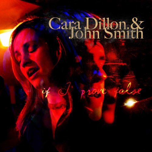 Cara/John Smith Dillon/If I Prove False@Import-Gbr