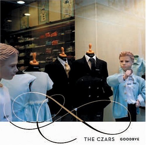 Czars/Goodbye
