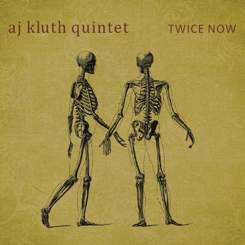 Aj Kluth/Twice Now