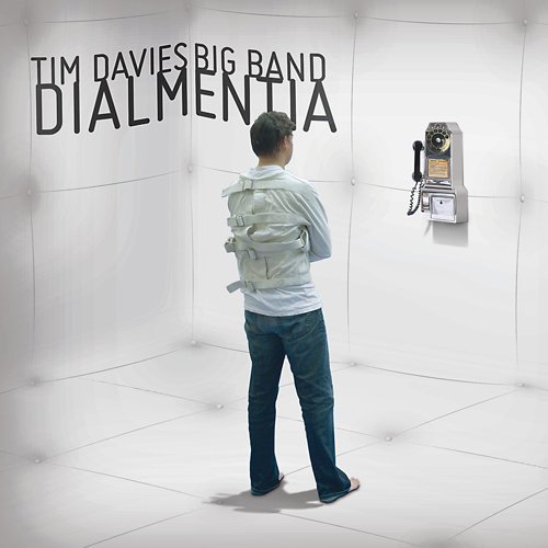 DAVIES,TIM BIG BAND/DIALMENTIA