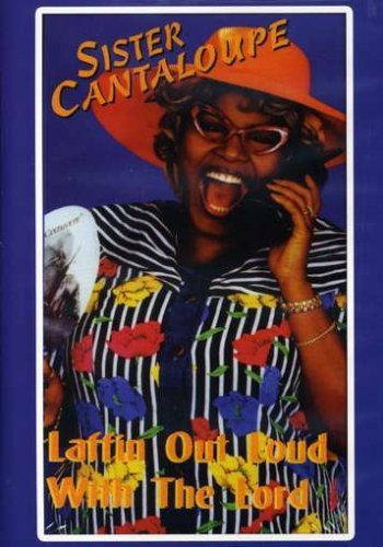 Sister Cantaloupe Laffin Out Loud With The Lord Nr 