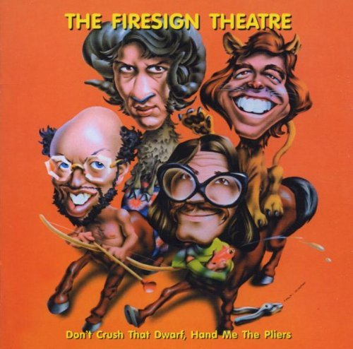 FIRESIGN THEATRE/DON'T CRUSH THAT DWARF HAND ME
