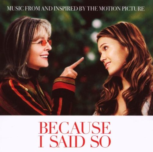 Because I Said So/Soundtrack