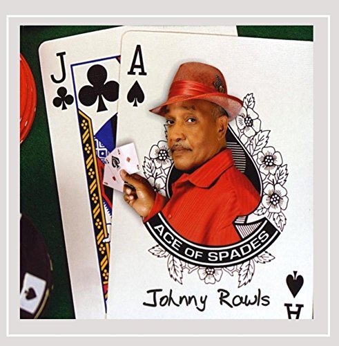 Johnny Rawls Ace Of Spades 