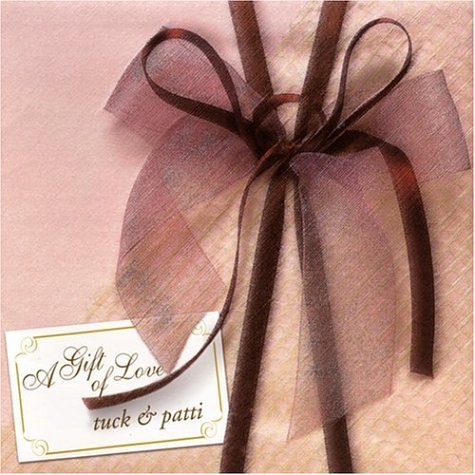 Tuck & Patti/Gift Of Love