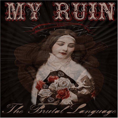 My Ruin/Brutal Language
