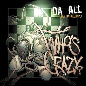 DA ALL/WHO'S CRAZY?