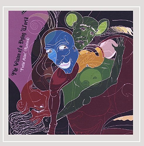 Vision Of A Dying World/Feelin' Alive Revived