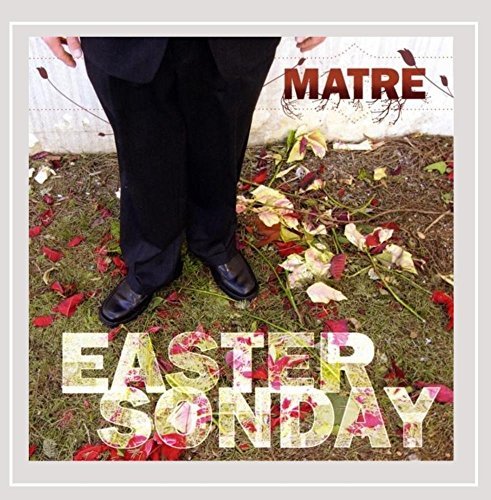MATRE/EASTER SONDAY