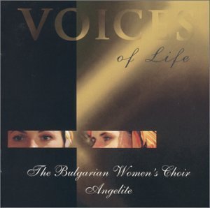 Bulgarian Women's Choir/Voices Of Life