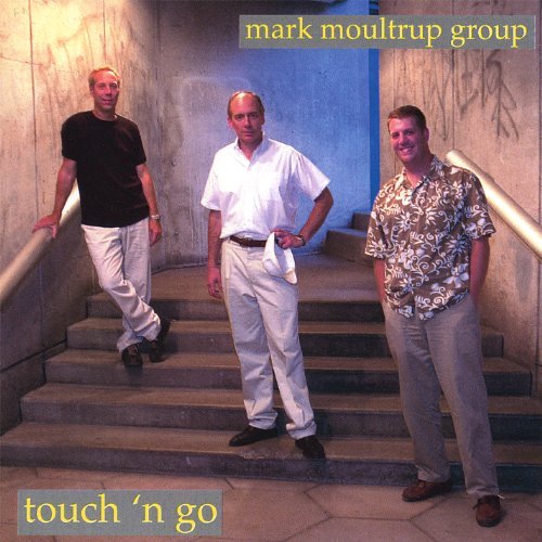 Mark Moultrup Group/Touch 'N Go