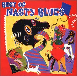 Best Of Nasty Blues Best Of Nasty Blues Willis Coleman Taylor White 