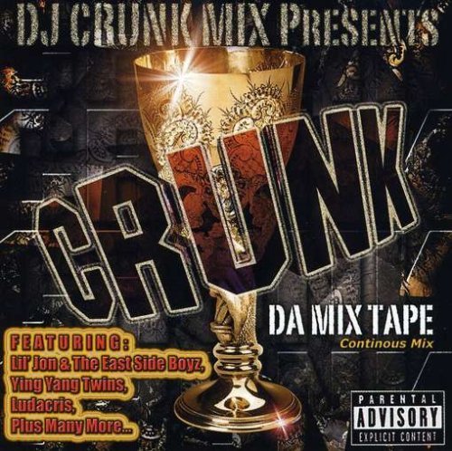 Dj Crunk Mix/Crunk: Da Mix Tape@Explicit Version