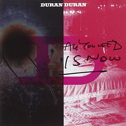 Duran Duran/All You Need Is Now