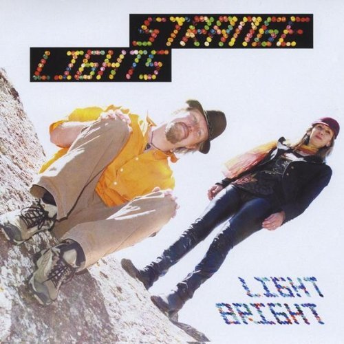 STRANGE LIGHTS/LIGHT BRIGHT