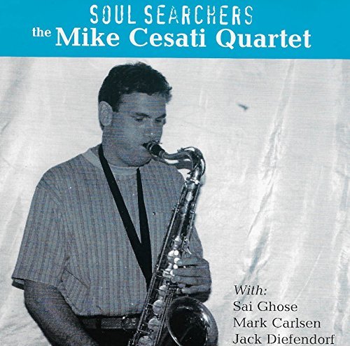The Mike Cesati Quartet/Soul Searchers