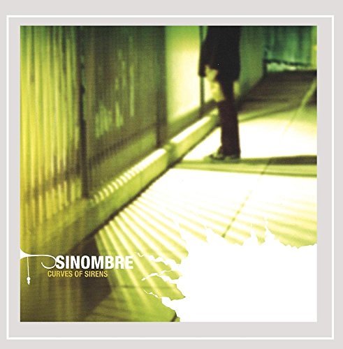 Sinombre/Curves Of Sirens