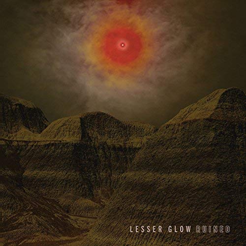 Lesser Glow/Ruined