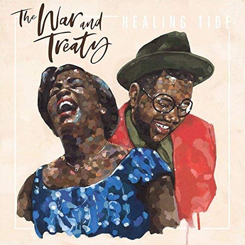 War & Treaty/Healing Tide