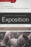 Steven Smith Exalting Jesus In Jeremiah Lamentations 