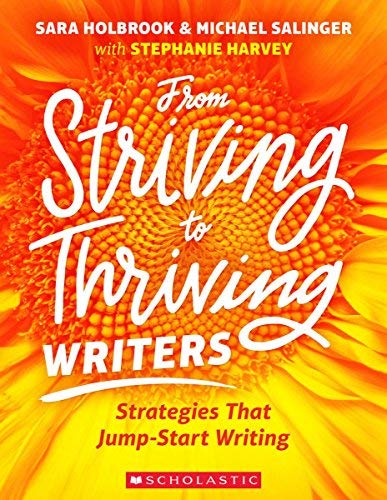 Stephanie Harvey From Striving To Thriving Writers 