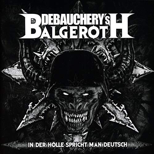 Debauchery Vs Balgeroth/In Der Holle Spricht Man Deuts@.