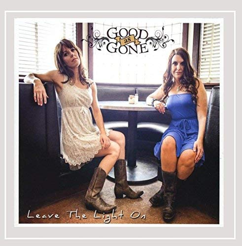Good As Gone/Leave The Light On