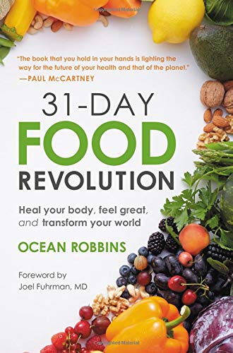 Ocean Robbins 31 Day Food Revolution Heal Your Body Feel Great And Transform Your Wo 
